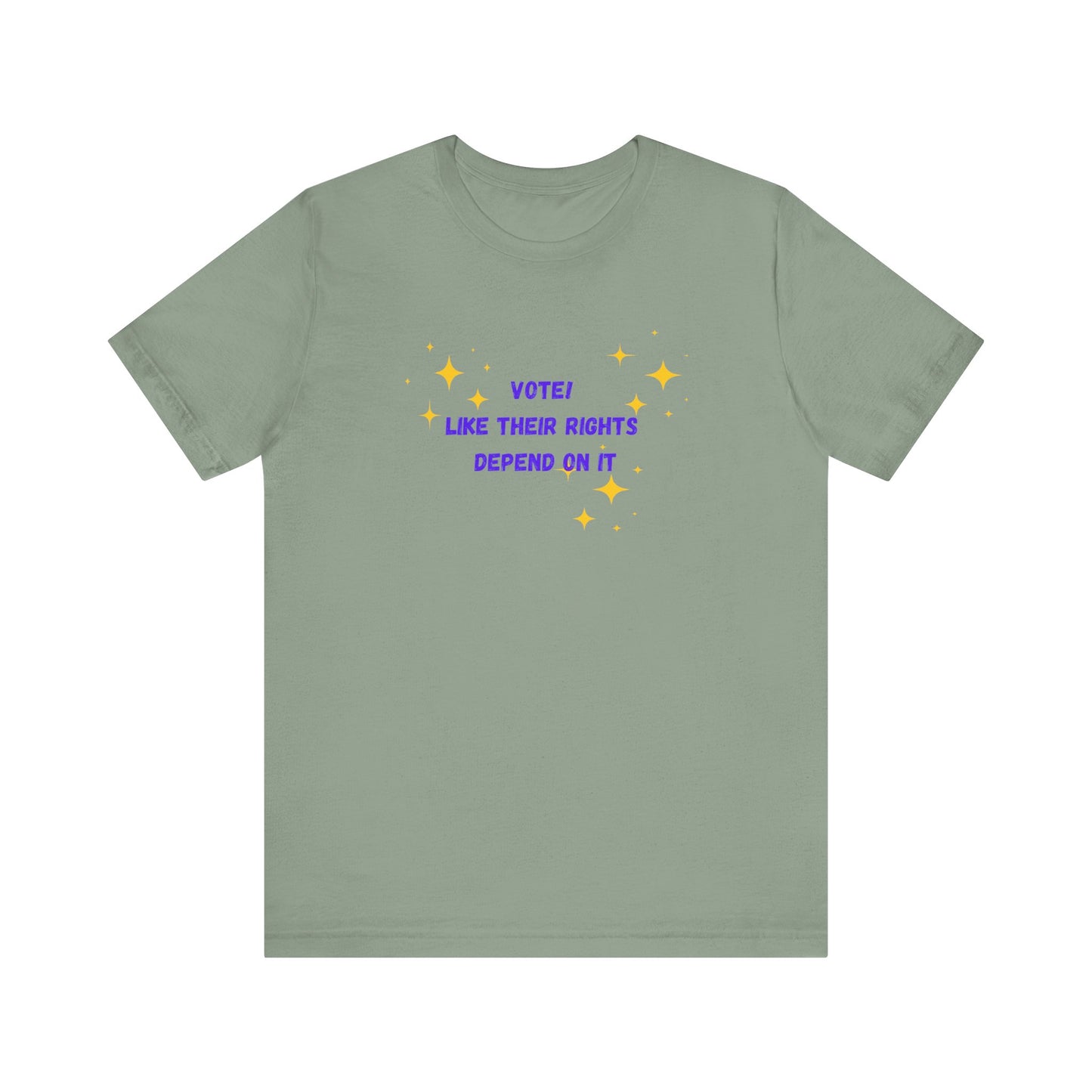 Vote like their rights depend on it - Unisex Jersey Short Sleeve Tee