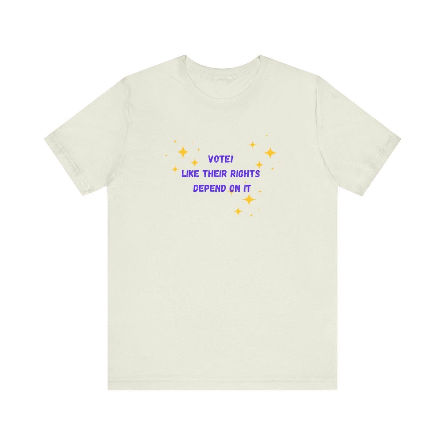 Vote like their rights depend on it - Unisex Jersey Short Sleeve Tee