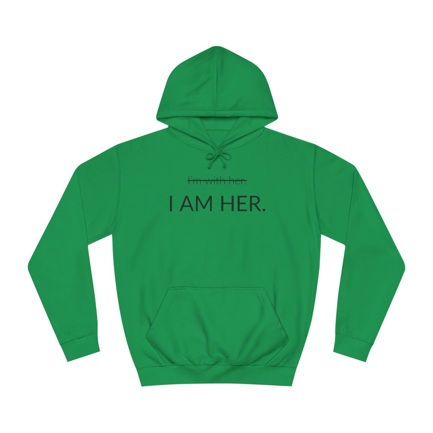 I AM HER - Unisex College Hoodie