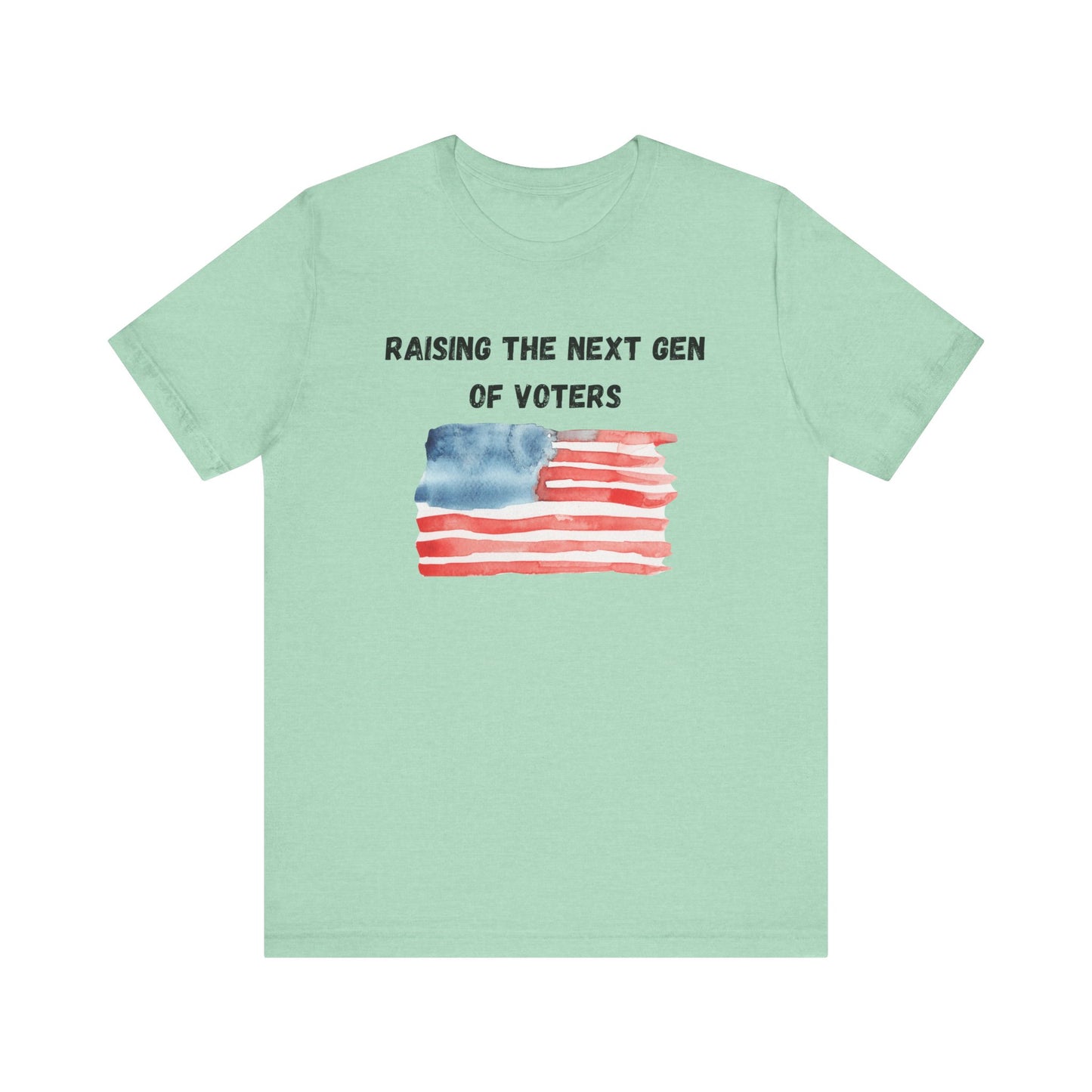 Raising the Next Generation of Voters Short Sleeve Tee