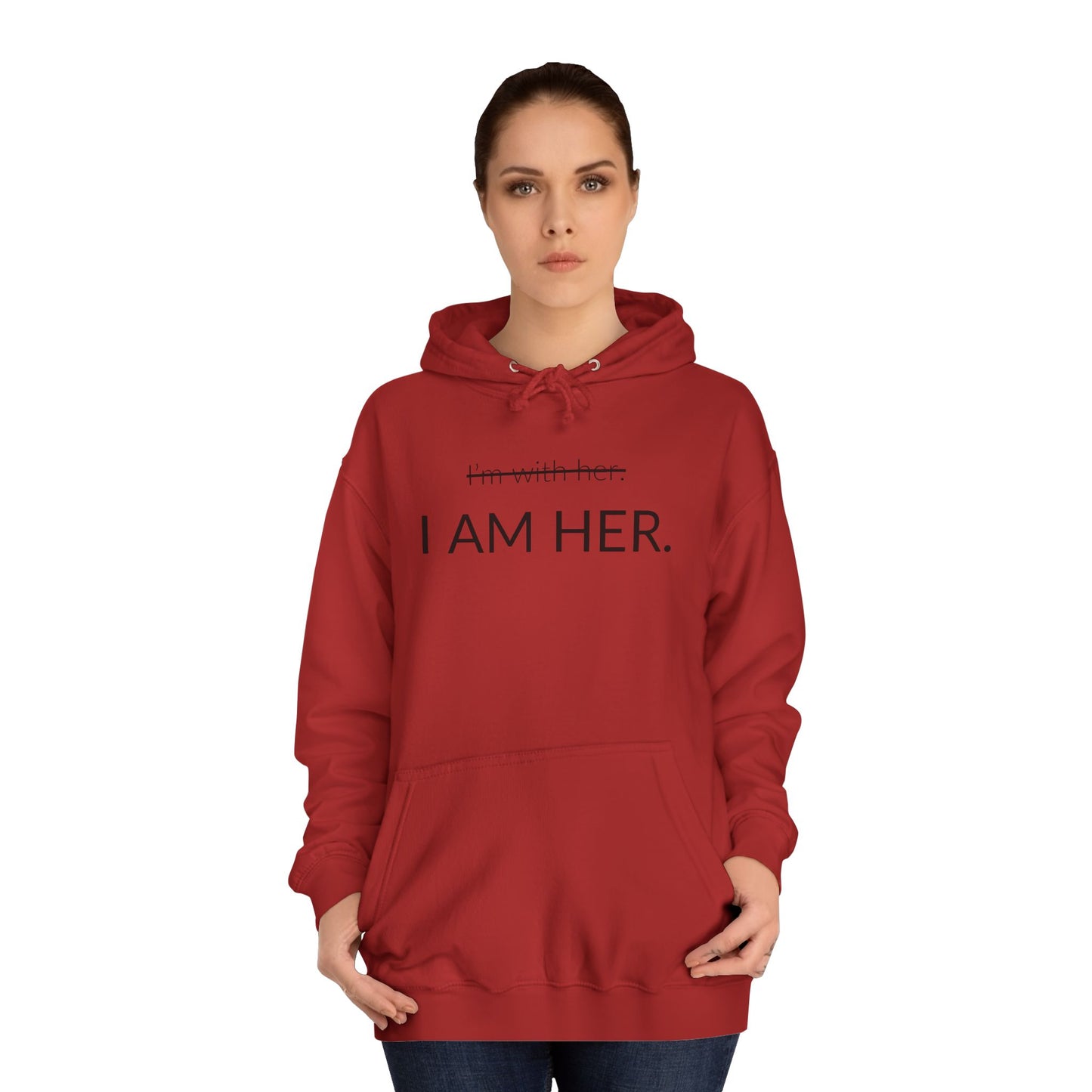 I AM HER - Unisex College Hoodie