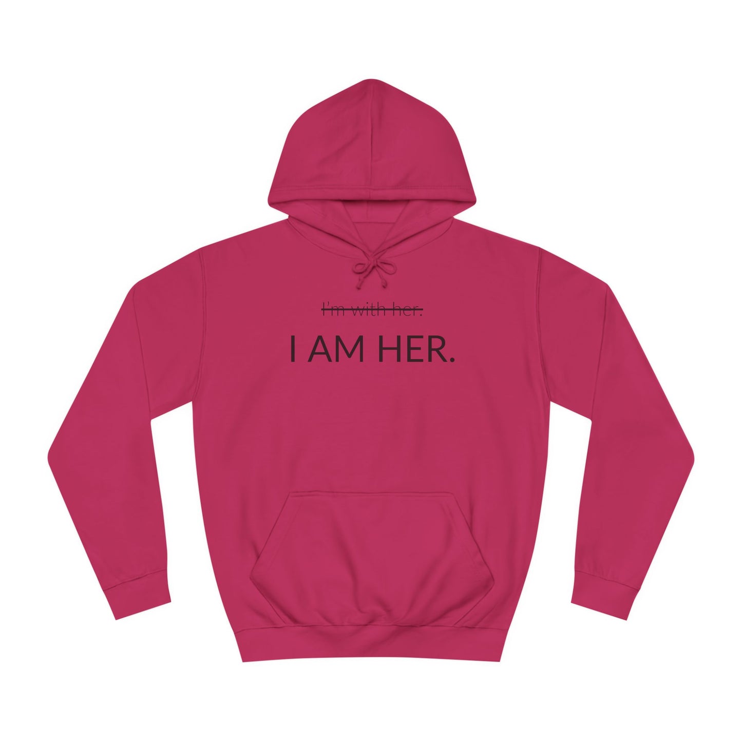 I AM HER - Unisex College Hoodie