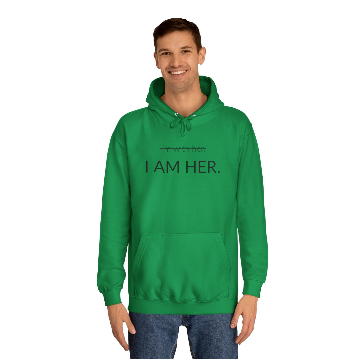 I AM HER - Unisex College Hoodie