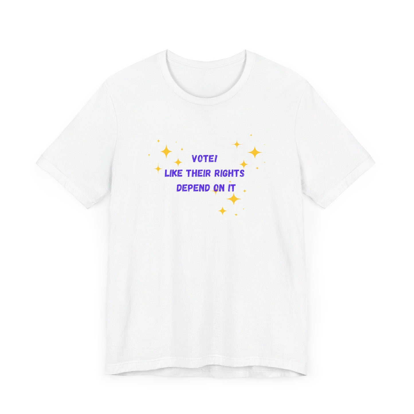 Vote like their rights depend on it - Unisex Jersey Short Sleeve Tee