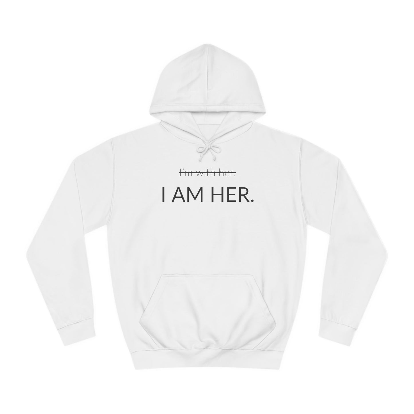 I AM HER - Unisex College Hoodie