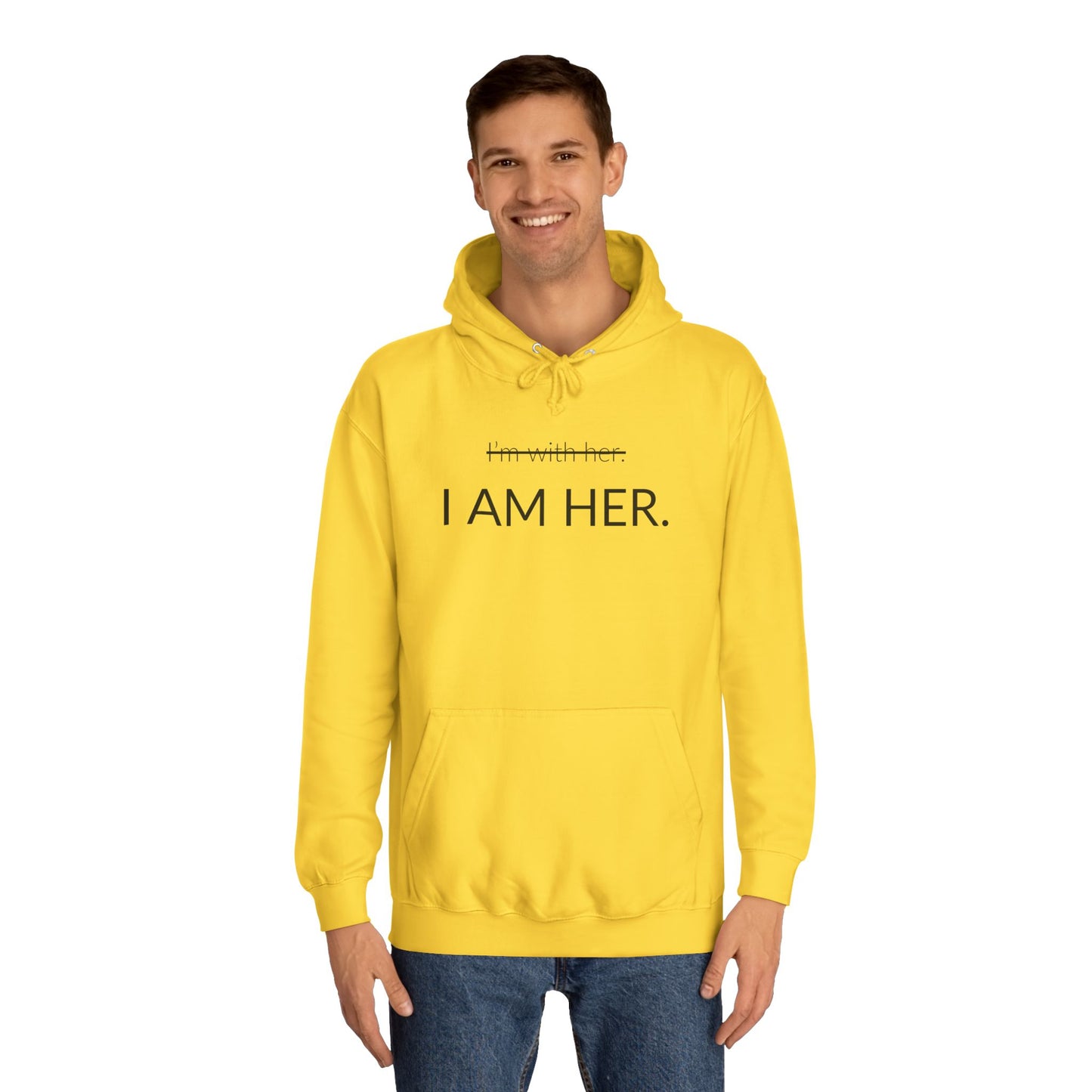 I AM HER - Unisex College Hoodie