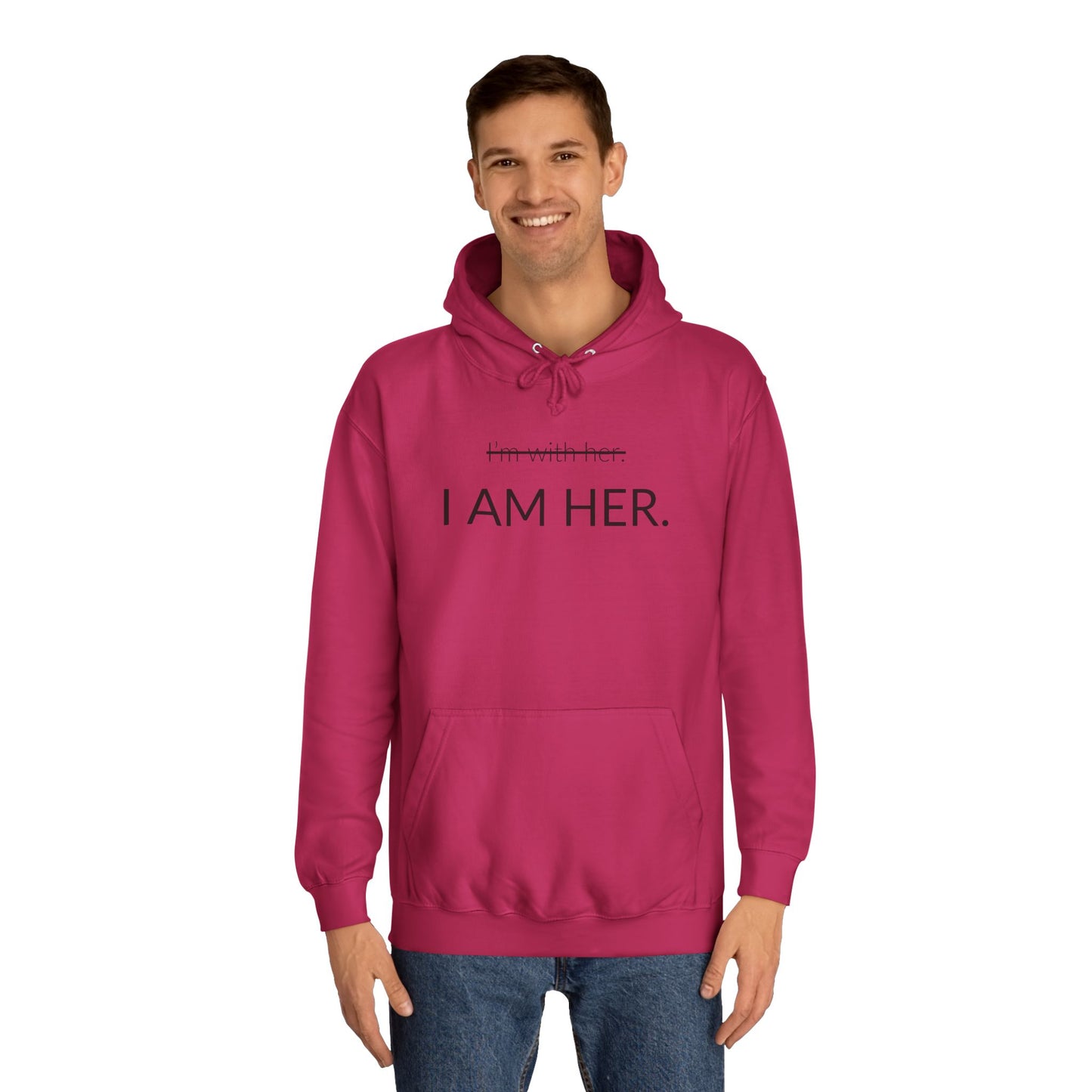 I AM HER - Unisex College Hoodie