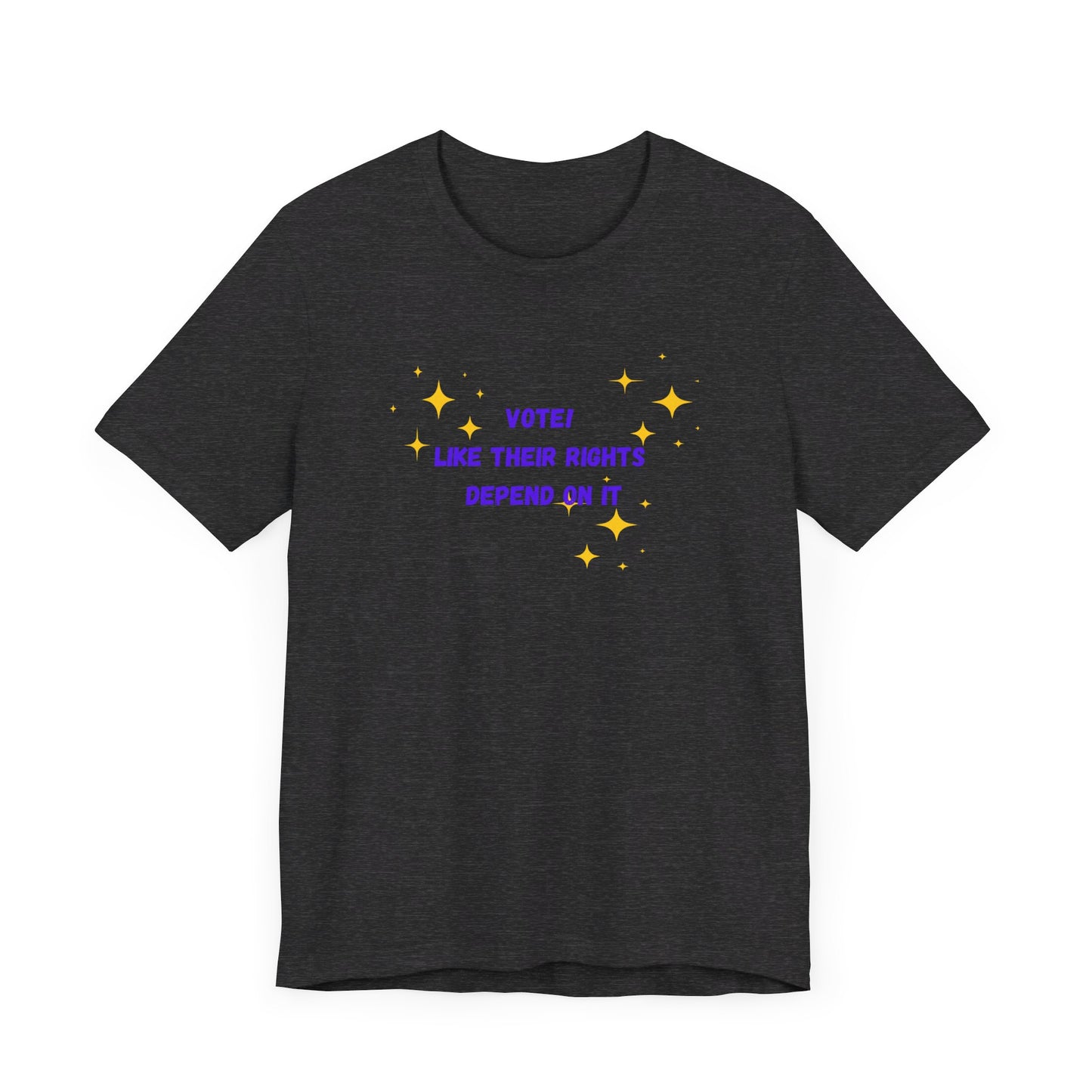 Vote like their rights depend on it - Unisex Jersey Short Sleeve Tee