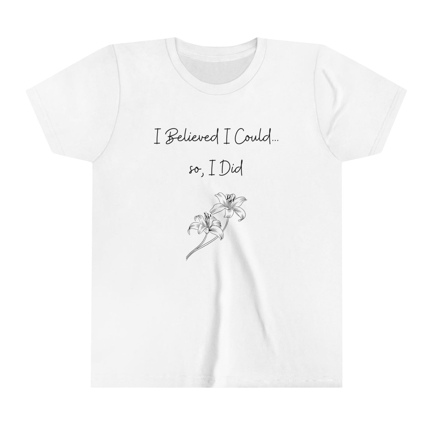 I believed I could, so, I did - Youth Short Sleeve Tee