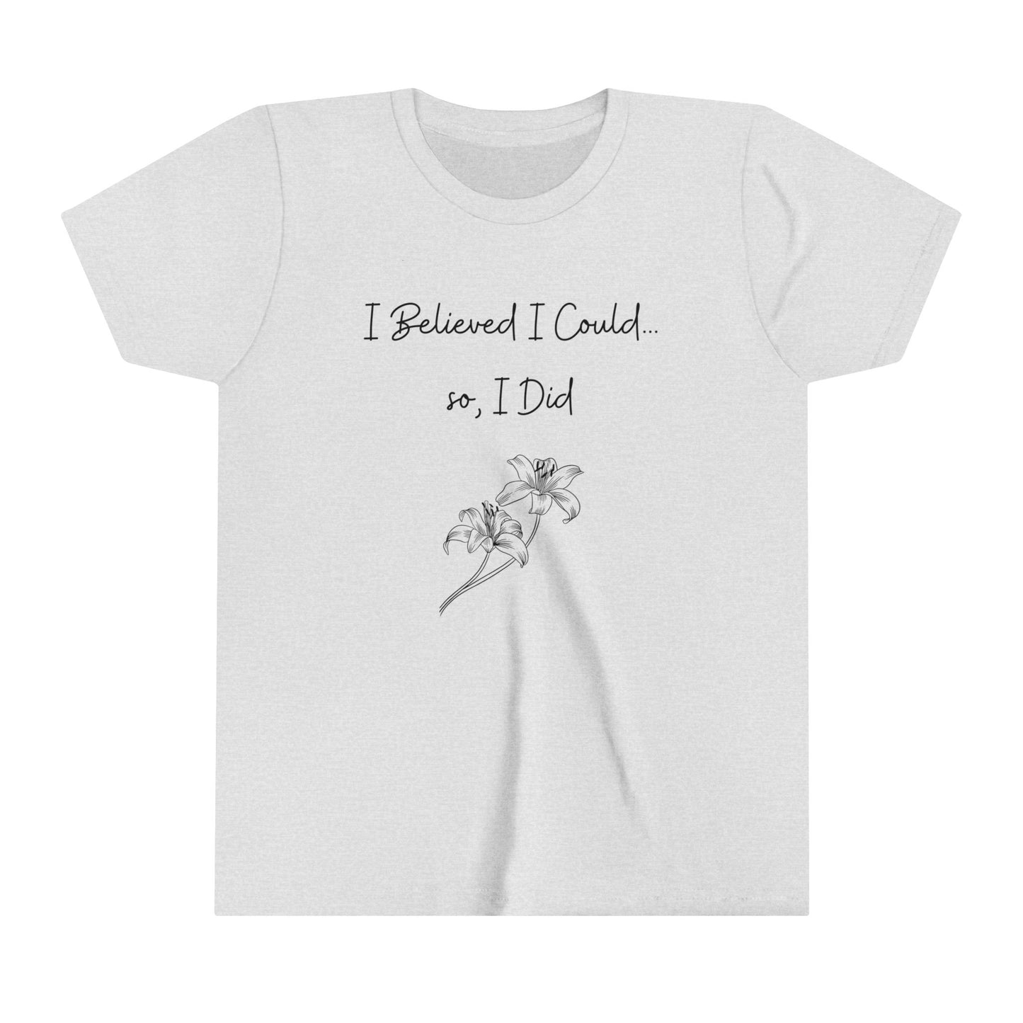 I believed I could, so, I did - Youth Short Sleeve Tee