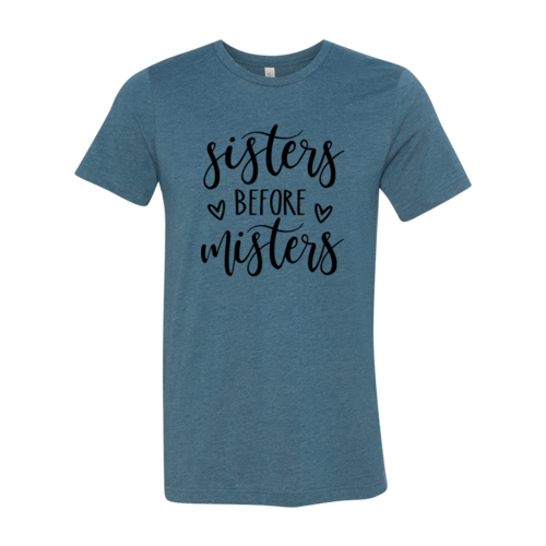 DT0898 Sisters Before Misters Shirt