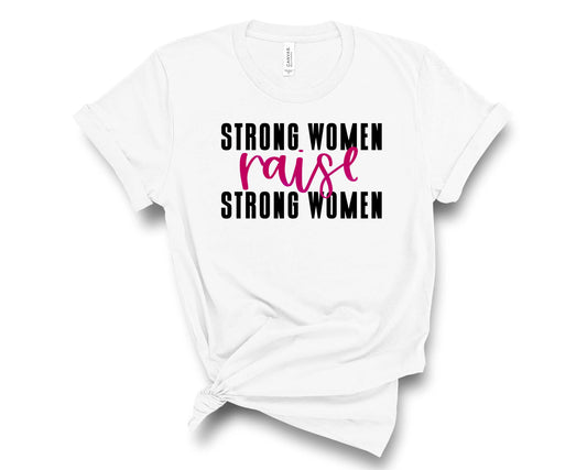 Strong Women - Graphic Tee