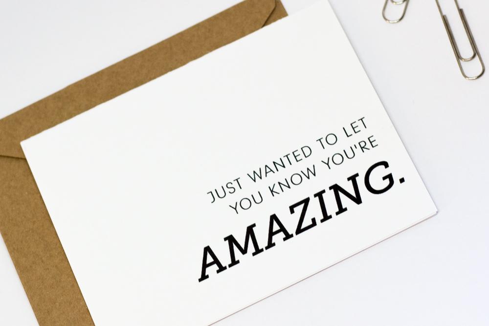 Just Wanted to Let You Know You're Amazing - Encouragement Card