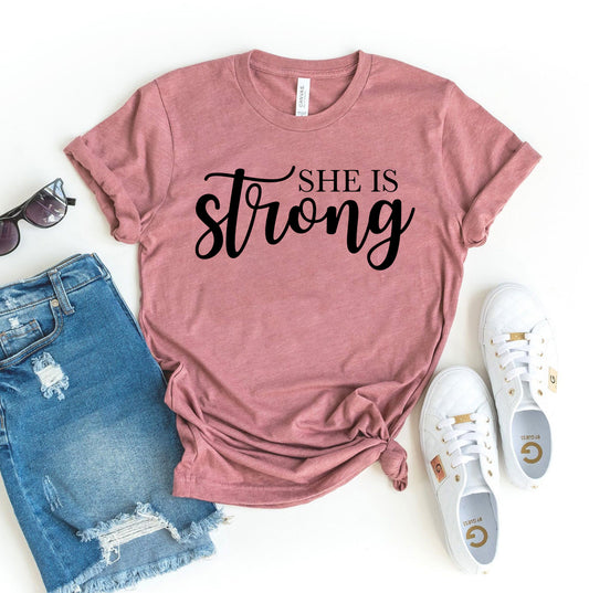 She Is Strong T-shirt