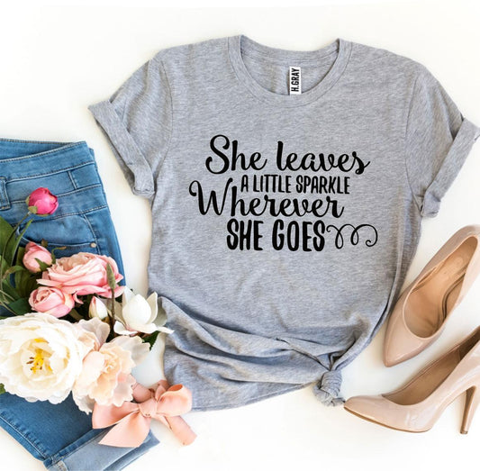 She Leaves a Little Sparkle T-shirt