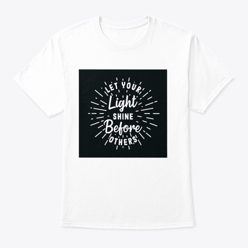 Let Your Light Shine Before Others Hand Lettering Typography Shirt