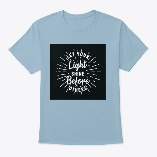 Let Your Light Shine Before Others Hand Lettering Typography Shirt